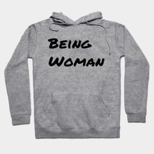 Being Woman Hoodie